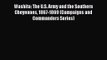 Washita: The U.S. Army and the Southern Cheyennes 1867-1869 (Campaigns and Commanders Series)