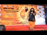 Gurmeet Ram Rahim Has Sung In Different Voices In MSG2–The Messenger