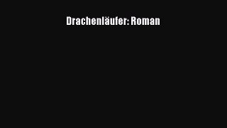 Drachenläufer: Roman PDF Herunterladen