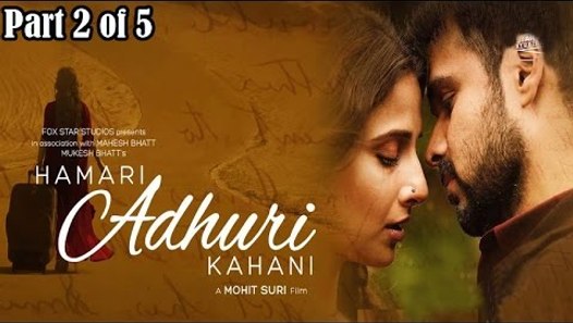 Hamari Adhuri Kahani Movie (2015) - Part 2 of 5 | Vidya Balan | Emraan