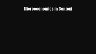 [PDF Download] Microeconomics in Context [PDF] Online