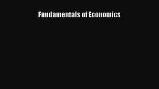 [PDF Download] Fundamentals of Economics [Read] Online