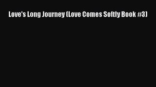 [PDF Download] Love's Long Journey (Love Comes Softly Book #3) [PDF] Full Ebook