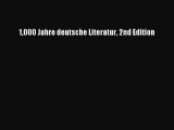 [PDF Download] 1000 Jahre deutsche Literatur 2nd Edition [Read] Full Ebook