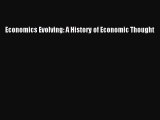 [PDF Download] Economics Evolving: A History of Economic Thought [Read] Full Ebook