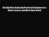 [PDF Download] The Big Pivot: Radically Practical Strategies for a Hotter Scarcer and More