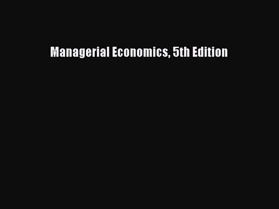 [PDF Download] Managerial Economics 5th Edition [Read] Full Ebook