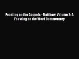 Feasting on the Gospels--Matthew Volume 2: A Feasting on the Word Commentary [Read] Full Ebook