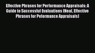 [PDF Download] Effective Phrases for Performance Appraisals: A Guide to Successful Evaluations