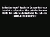 Amish Romance: A Nest in the Orchard (Lancaster Love Letters--Book One): (Amish Amish Romance