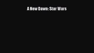 A New Dawn: Star Wars [PDF] Full Ebook