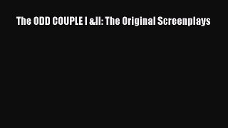 [PDF Download] The ODD COUPLE I &II: The Original Screenplays [PDF] Full Ebook