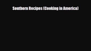 PDF Download Southern Recipes (Cooking in America) Download Full Ebook