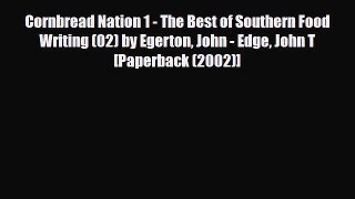 PDF Download Cornbread Nation 1 - The Best of Southern Food Writing (02) by Egerton John -