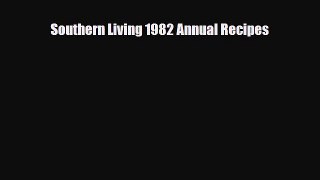 PDF Download Southern Living 1982 Annual Recipes Download Online