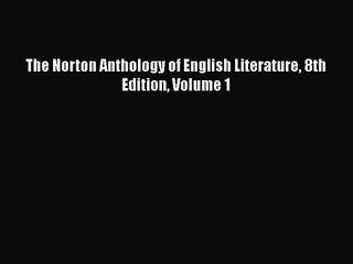 [PDF Download] The Norton Anthology of English Literature 8th Edition Volume 1 [Read] Full