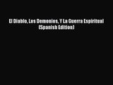 El Diablo Los Demonios Y La Guerra Espiritual (Spanish Edition) [Download] Full Ebook