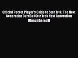 [PDF Download] Official Pocket Player's Guide to Star Trek: The Next Generation CardGa (Star