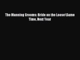 [PDF Download] The Manning Grooms: Bride on the Loose\Same Time Next Year [Download] Online