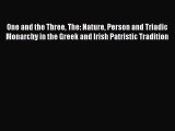 [PDF Download] One and the Three The: Nature Person and Triadic Monarchy in the Greek and Irish