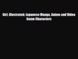 [PDF Download] Girl Illustrated: Japanese Manga Anime and Video Game Characters [Download]