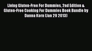 PDF Download Living Gluten-Free For Dummies 2nd Edition & Gluten-Free Cooking For Dummies Book