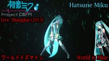Hatsune Miku EXPO 2015 Concert- Shanghai- Hatsune Miku- World is Mine (HD)