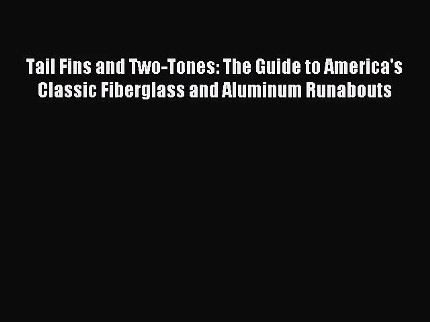 ⁣[PDF Download] Tail Fins and Two-Tones: The Guide to America's Classic Fiberglass and Aluminum