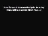 Read Asian Financial Statement Analysis: Detecting Financial Irregularities (Wiley Finance)