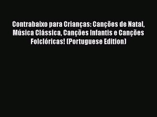 Download Contrabaixo para Crianças: Canções de Natal Música Clássica Canções Infantis e Canções