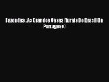 [PDF Download] Fazendas : As Grandes Casas Rurais Do Brasil (In Portugese) [PDF] Full Ebook