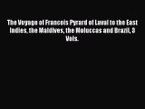 [PDF Download] The Voyage of Francois Pyrard of Laval to the East Indies the Maldives the Moluccas