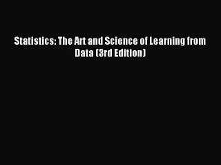 [PDF Download] Statistics: The Art and Science of Learning from Data (3rd Edition) [Download]