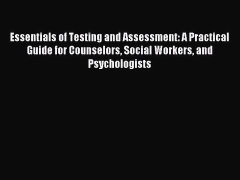 [PDF Download] Essentials of Testing and Assessment: A Practical Guide for Counselors Social