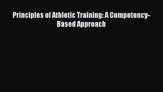 [PDF Download] Principles of Athletic Training: A Competency-Based Approach [Download] Online