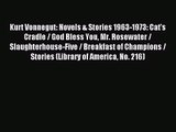 [PDF Download] Kurt Vonnegut: Novels & Stories 1963-1973: Cat's Cradle / God Bless You Mr.
