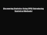 [PDF Download] Discovering Statistics Using SPSS (Introducing Statistical Methods) [Read] Full