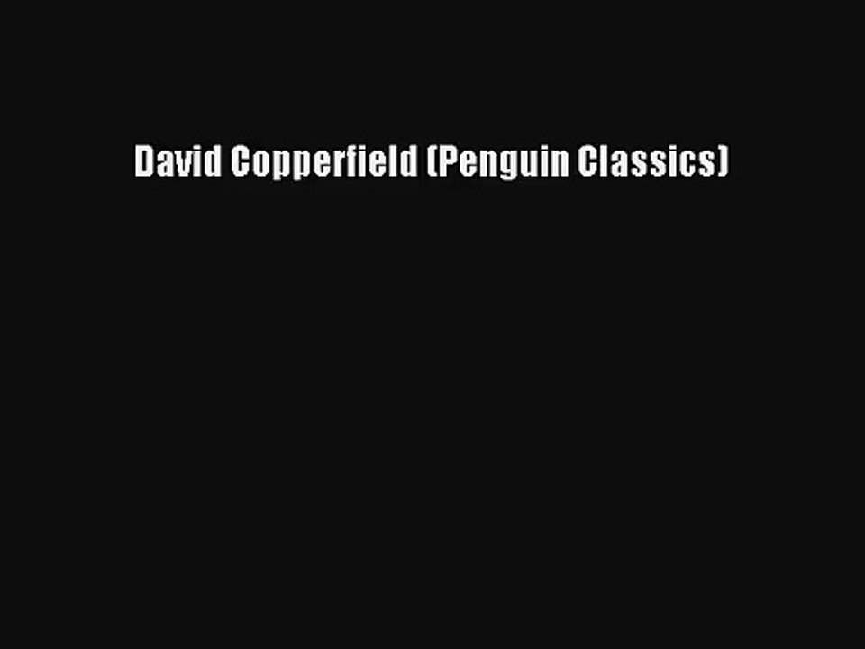[PDF Download] David Copperfield (Penguin Classics) [Read] Online