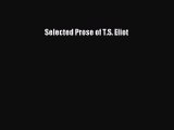[PDF Download] Selected Prose of T.S. Eliot [PDF] Full Ebook