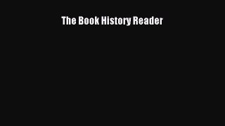 [PDF Download] The Book History Reader [PDF] Online