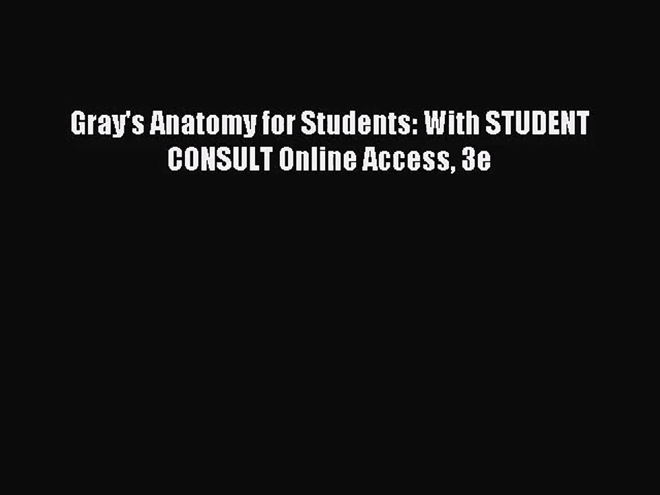 [PDF Download] Gray's Anatomy for Students: With STUDENT CONSULT Online Access 3e [Read] Full