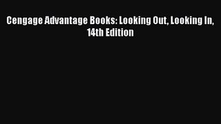 [PDF Download] Cengage Advantage Books: Looking Out Looking In 14th Edition [Download] Full