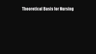 [PDF Download] Theoretical Basis for Nursing [Read] Full Ebook