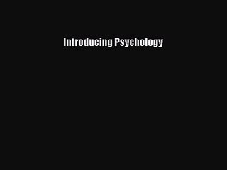 [PDF Download] Introducing Psychology [Read] Full Ebook