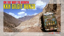 KKH Gilgit Hunza Way To Heaven
