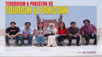 Terrorism & Pakistan vs Tourism & Pakistan
