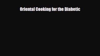 PDF Download Oriental Cooking for the Diabetic PDF Full Ebook
