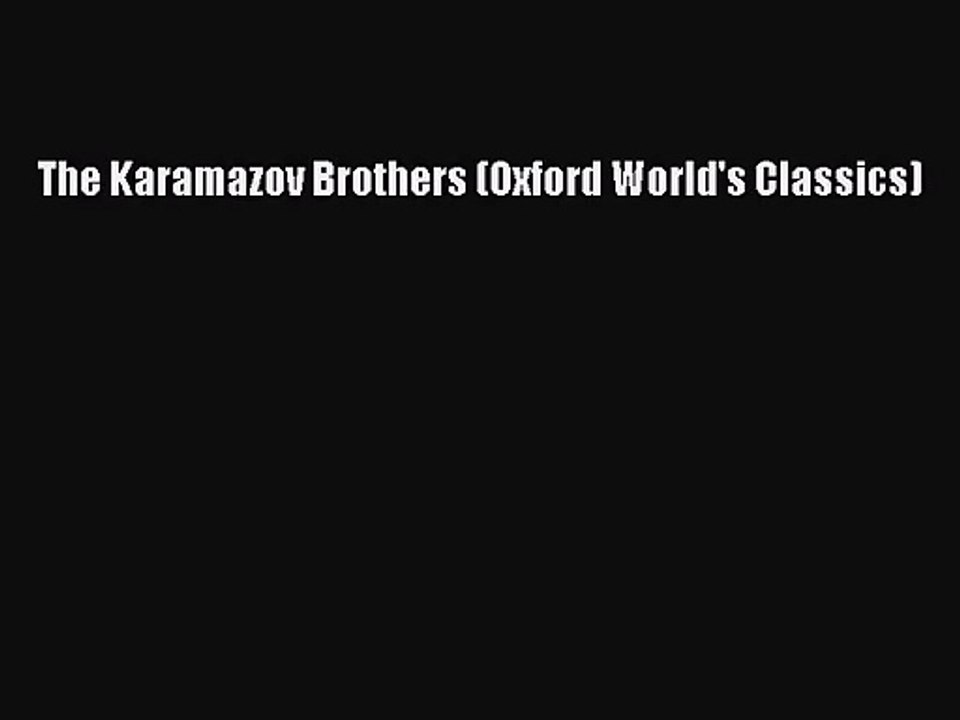 [PDF Download] The Karamazov Brothers (Oxford World's Classics) [PDF] Online