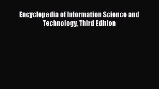Read Encyclopedia of Information Science and Technology Third Edition Ebook Free