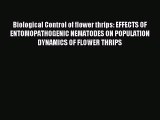 [PDF Download] Biological Control of flower thrips: EFFECTS OF ENTOMOPATHOGENIC NEMATODES ON